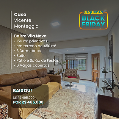 casa na vicente monteggia que entrou na black friday